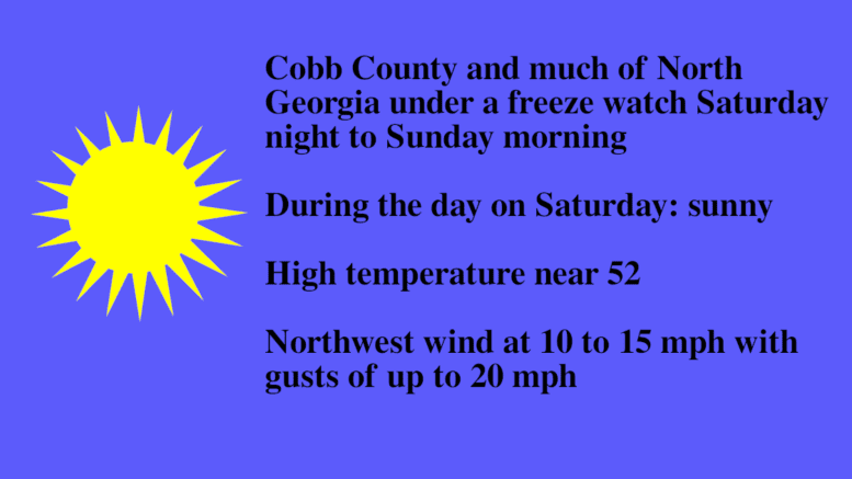 Freeze watch text on sunny sky image: Cobb County and much of N Georgia will be under a freeze watch from Saturday evening November 14 at 10 p.m. to Sunday morning.