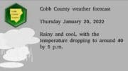 Text: Cobb County weather forecast Thursday January 20, 2022 Rainy and cool, with the temperature dropping to around 40 by 5 p.m.