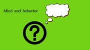 A graphic with a question mark and thought balloon with the text "Mind and Behavior"