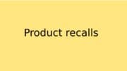 A text box stating "Product recalls"