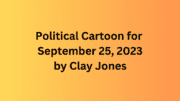 Political Cartoon for September 26, 2023 by Clay Jones title page