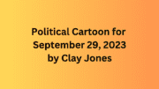 Political Cartoon for September 29, 2023 by Clay Jones title page